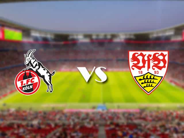 Soi kèo nhà cái trận FC Koln vs Stuttgart, 20/2/2021