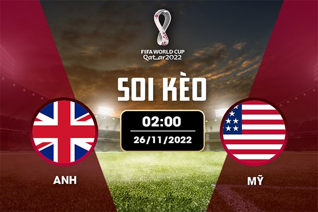Soi kèo bóng đá SBO Anh vs Mỹ ngày 26/11/2022 – Vòng bảng World Cup 2022