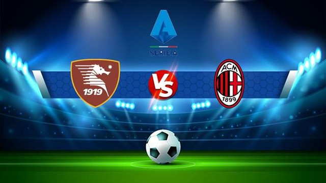Soi kèo bóng đá SBO Salernitana vs AC Milan ngày 04/01/2023 – Vòng 16 Serie A