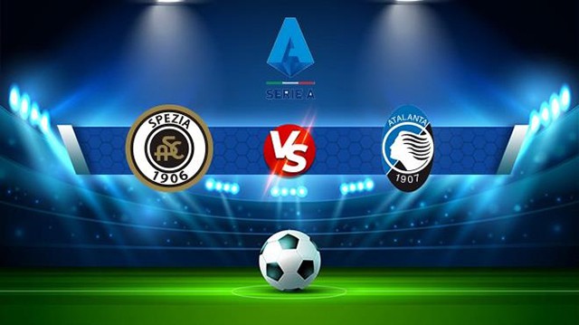 Soi kèo bóng đá SBO Spezia vs Atalanta ngày 04/01/2023 – Vòng 16 Serie A