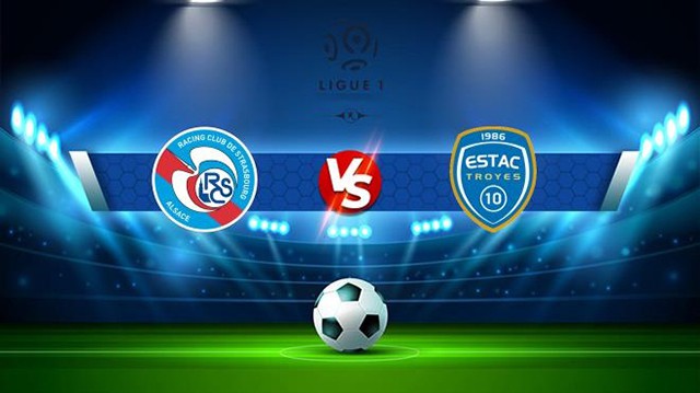 Soi kèo bóng đá SBO Strasbourg vs Troyes ngày 02/01/2023 – Vòng 17 Ligue 1