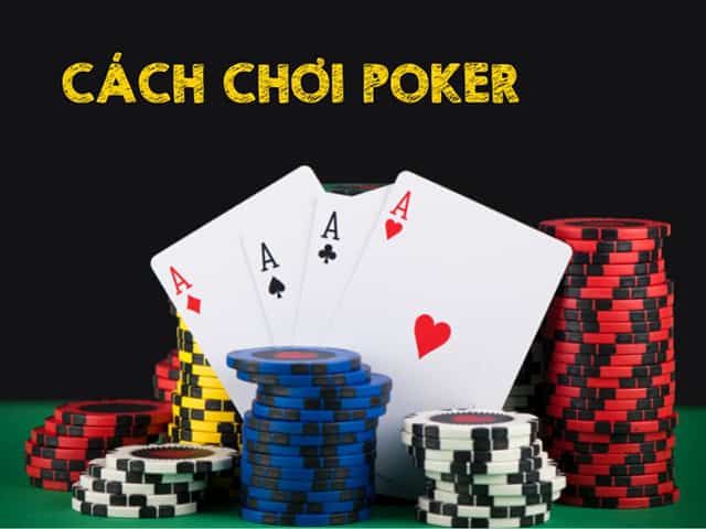 Chỉ bạn cách để chơi Poker hay hơn và thắng được đối thủ
