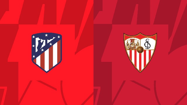 Soi kèo bóng đá SBO Atletico Madrid vs Sevilla ngày 04/09/2023 – Vòng 4 La Liga