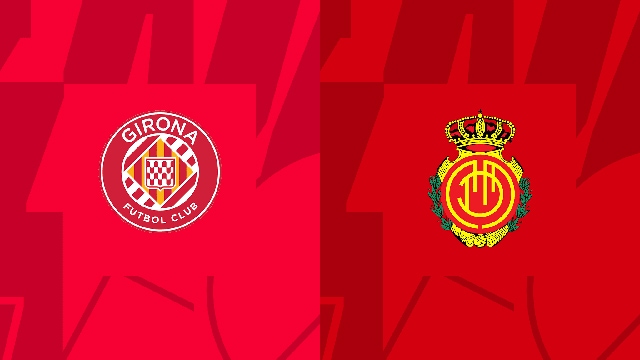 Soi kèo bóng đá SBO Girona vs Mallorca Ngày 23/09/2023 – Vòng 6 La Liga