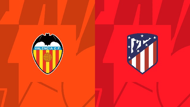 Soi kèo bóng đá SBO Valencia vs Atletico Madrid ngày 16/09/2023 – Vòng 5 La Liga
