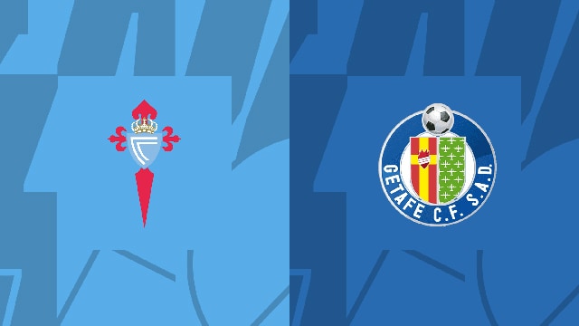 Soi kèo bóng đá SBO Celta Vigo vs Getafe ngày 08/10/2023 – Vòng 9 La Liga