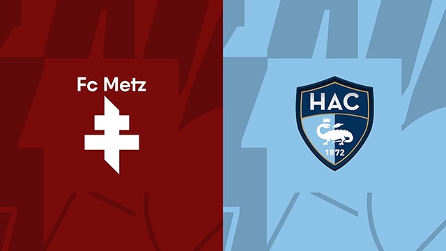 Soi kèo bóng đá SBO Metz vs Le Havre ngày 29/10/2023 – Vòng 10 Ligue 1