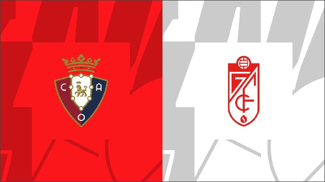 Soi kèo bóng đá SBO Osasuna vs Granada CF ngày 21/10/2023 – Vòng 10 La Liga