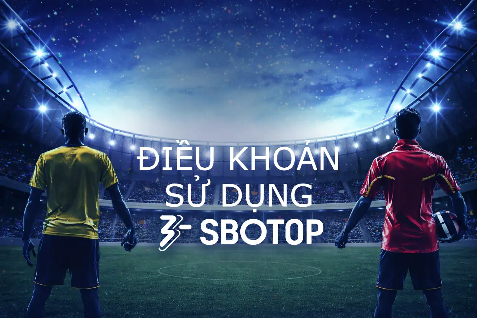 Điều khoản sử dụng SBOTOP