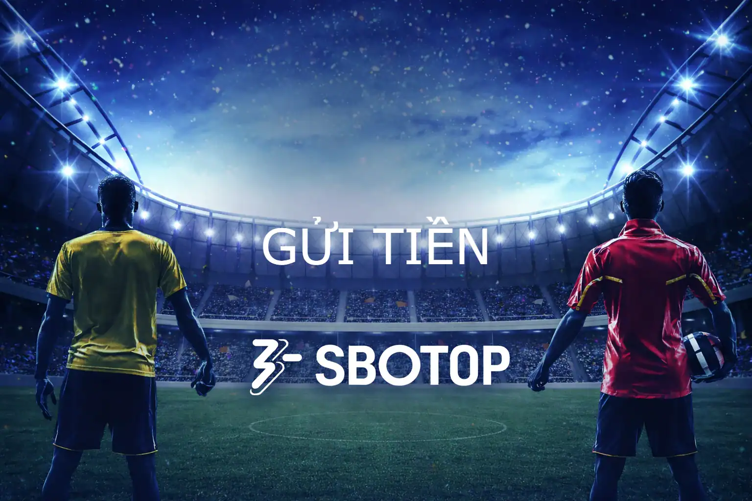 Gửi tiền SBOTOP